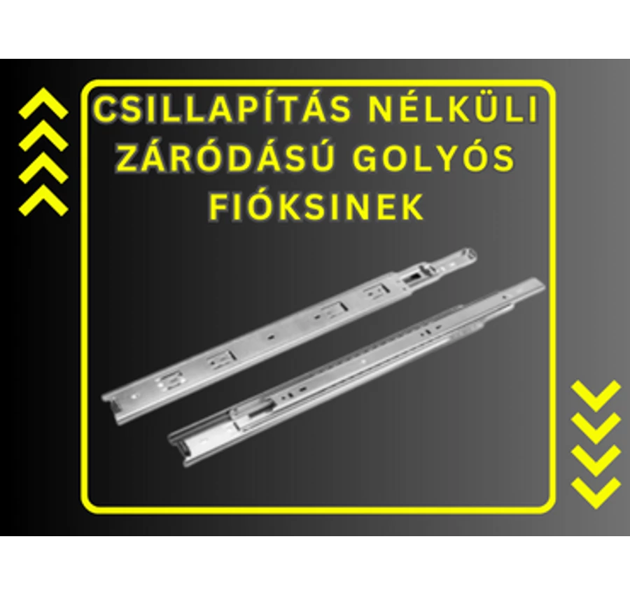 Golyós fiókcsúszók csillapítás nélkül