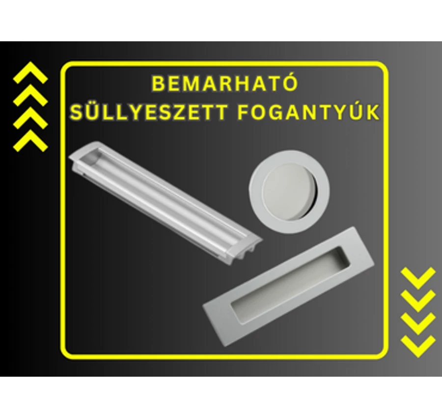 Bemarható, süllyesztett fogantyúk
