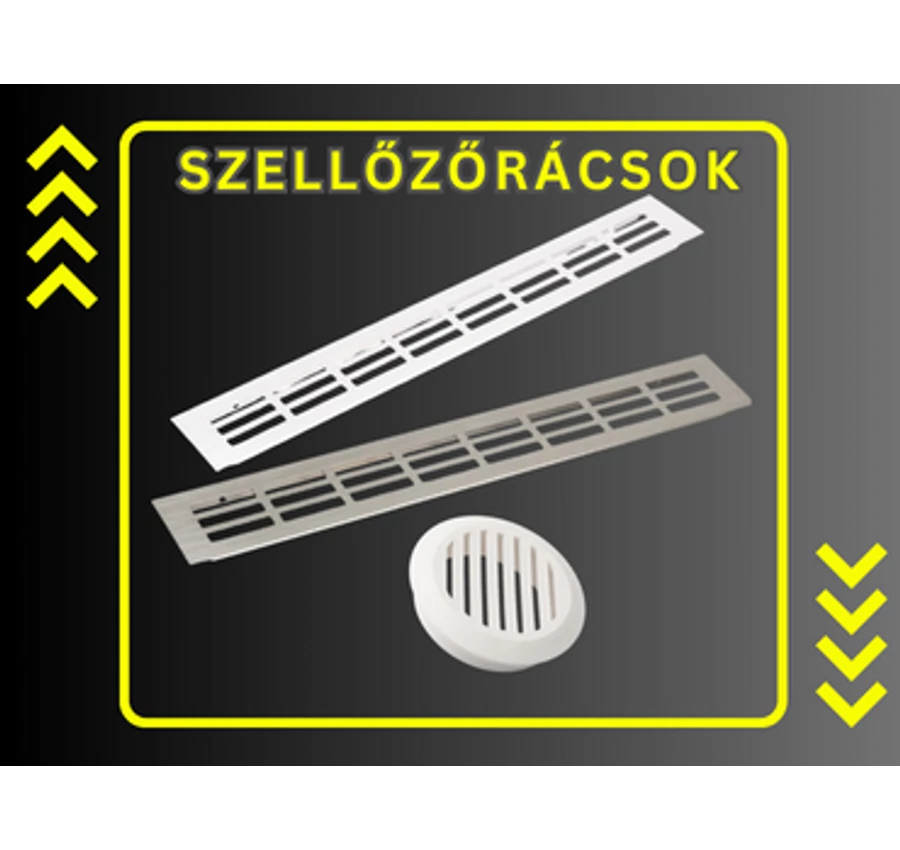 Szellőzőrácsok